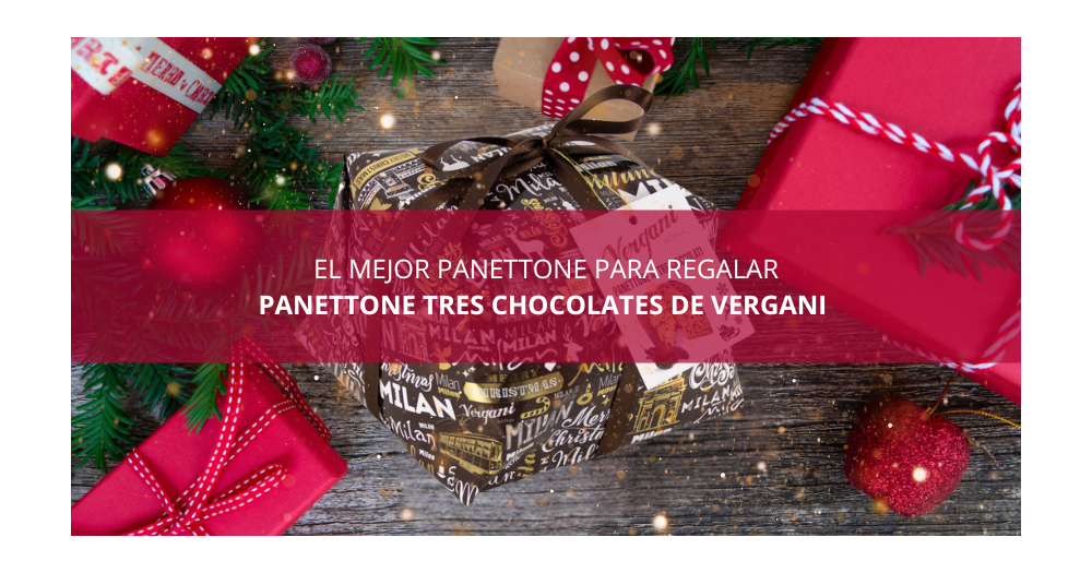 Panettone Tres Chocolates de Vergani: el detalle perfecto para regalar en Navidad